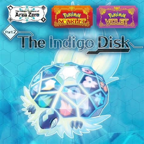 Pokémon Scarlet & Violet: Indigo Disk – How To Get。